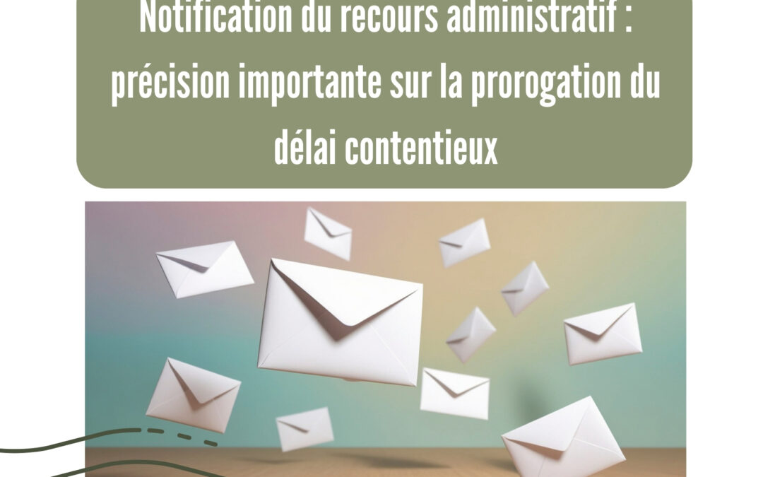 Recours administratif et notification en urbanisme