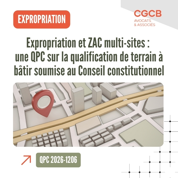 Expropriation et ZAC multi-sites : QPC 2026-1206