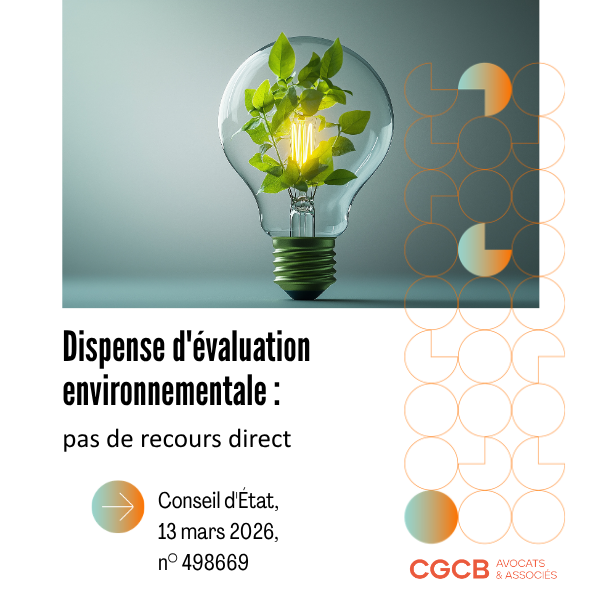Dispense d’évaluation environnementale : la décision de dispense est un acte préparatoire insusceptible de recours pour excès de pouvoir