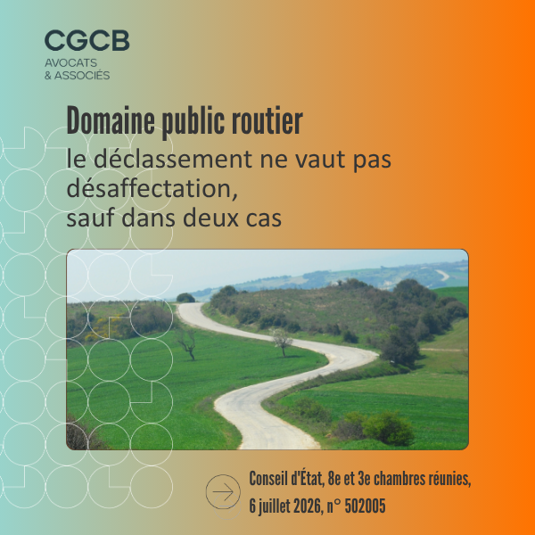 Domaine public routier déclassement Conseil d'État, 8e et 3e chambres réunies, 6 juillet 2026, n° 502005