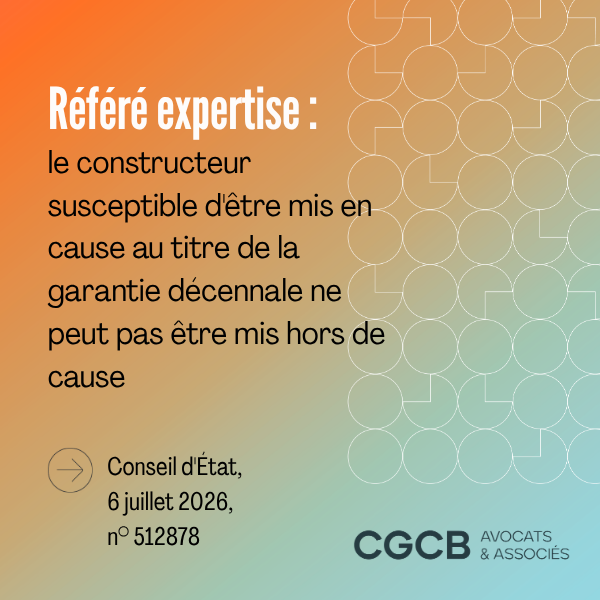 Référé expertise : le constructeur susceptible d’être mis en cause au titre de la garantie décennale ne peut pas être mis hors de cause